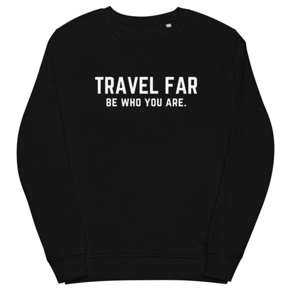 black sweatshirt mockup promoting message of travel far be who you are