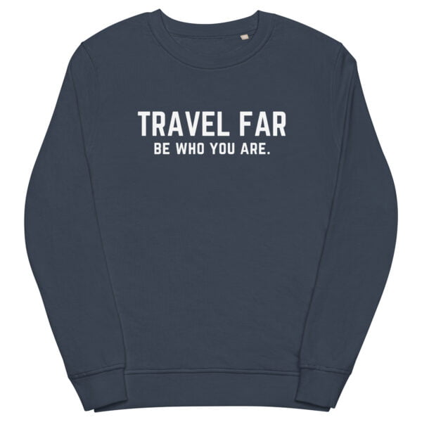 french navy sweatshirt mockup promoting message of travel far be who you are